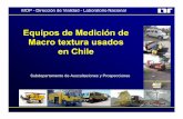 363n de Macro Textura [Modo de compatibilidad]) · Equipos de Medición de Macro textura usados en Chile MOP -Dirección de Vialidad -Laboratorio Nacional 06/10/2014 1 Subdepartamento