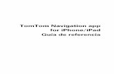 TomTom Navigation app for iPhone/iPaddownload.tomtom.com/open/manuals/app_for_iphone/... · Cambiar configuración ... Cuando TomTom app es compatible con el mismo idioma que selec-cionó