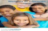 Memoria de educación 2016 - fundacionsantillana.com · educativa: los docentes. ... con el desarrollo de competencias que ofrezca ... Chile. Andres Bello 2299 Oficina 1001 Providencia,