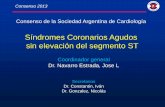 Síndromes Coronarios Agudos sin elevación del … · Consenso de la Sociedad Argentina de Cardiología Síndromes Coronarios Agudos sin elevación del segmento ST Consenso 2013