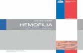 GPC Hemofilia, - minsal.cl · 2 GPC Hemofilia, 201 3 – Ministerio de Salud. Ministerio de Salud. “Guía Clínica Hemofilia”. Santiago: Minsal, 2013 . Todos los derechos reservados.