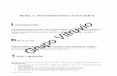 ntroducción Vitruviogrupovitruvio.org/guiasdidacticas/guiaherramientasmanuales.pdf · Guía de herramientas manuales . I ntroducción . Las herramientas manuales son imprescindibles