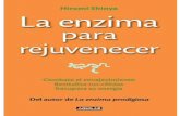 La enzima para rejuvenecerz.dolcarevolucio.cat/llibres1/...para_rejuvenecer_-_Shinya__Hiromi.pdf · Índice Portadilla Índice Dedicatoria I. Por qué he escrito este libro II. Recupera