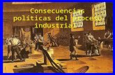 Consecuencias políticas del proceso industrial · PPT file · Web view2010-10-16 · Joseph Proudhon (1809-1865) fundamento el anarquismo a principios del siglo XIX. Fueron partidarios