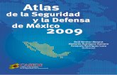 de la Seguridad - casede.org · Fronteras y entidades federativas ... Atlas de la seguridad y la defensa de México 2009 ... Población penitenciaria fuero federal y fuero común.