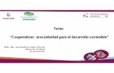 Tema: “Cooperativas: asociatividad para el desarrollo ... · La crisis ambiental en nuestro ... Las Cooperativas en alianzas nacionales y regionales para el trabajo de incidencia