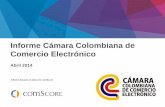 Informe Cámara Colombiana de Comercio Electrónicoccce.org.co/sites/default/files/biblioteca/REPORTE CCCE COMSCORE... · Los datos del presente informe están basados en comScore