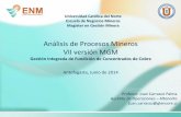 Análisis de Procesos Mineros VII versión MGM - enm.ucn.cl€¦ · CONCENTRADO DE COBRE - MEZCLA DE PARTICULAS SOLIDAS Y AGUA (8-10% humedad) Mezcla de sulfuros de cobre, fierro