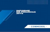INFORME DE FINANZAS 2016 - CONMEBOLconmebol.com/sites/default/files/docs2017/CONMEBOL-Informe-de... · Estado de Ingresos y Egresos al 31 de diciembre de 2016 ... De esta forma, en