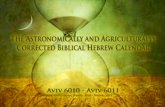 CALENDARIO HEBREO - unoentumano.webcindario.com biblico 6010 - 6011.pdf · calendario hebreo hebreo gregoriano lunar mes = 29.5 dÍas aprox. aÑo = 354 –383 dÍas 12 –13 meses
