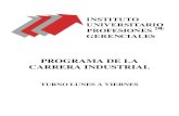 PROGRAMA DE LA CARRERA INDUSTRIAL - …iupg.com.ve/.../Programa-de-Gerencias-Industrial-Lunes-a-Viernes.pdf · Diagnóstico de Empresa 29 Contabilidad de Costos 31 Control de Calidad
