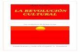 LA REVOLUCIÓN CULTURAL - universitat.cat · alain badiou LA REVOLUCIÓN CULTURAL ¿La última revolución? Les conférences du Rouge-Gorge Establecimiento y traducción al español: