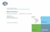 Bienvenidos Road Show – América Latina - astm.org · - Pruebas de Suficiencia ... 18 Programas y 22 Laboratorios - Memorando de Entendimiento con el ... (INDECOPI) desde 2003;