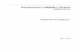 Introducción a Matlab y Octavematlabyoctave.appspot.com/tutorial/IntroduccionaMatlab.pdf · Aunque con Matlab podemos programar utilizando la orientación a objetos no puede considerarse
