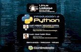 Introducción a Python · Linux Málaga ¿Quién? ¿qué? ¿por qué? ¿cuando? ¿cómo? Guido van Rossum Centrum Wiskunde & Informatica (Paises Bajos) Finales de los '80 Humoristas