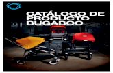 CATÁLOGO DE PRODUCTO BUGABOO - laguiaw.com · Funda silla Capota Nuestros tejidos son duraderos, confortables y fáciles de quati r. Lava a l funda ot das al s veces que desees .