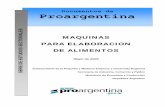 MAQUINAS PARA ELABORACION DE ALIMENTOS · Documentos de ProArgentina – Serie de Estudios Sectoriales Máquinas para la elaboración de alimentos 2 1 - Definición y código de los