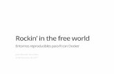 Rockin’ in the free world - Comunidad R-Hispanomadrid.r-es.org/wp-content/uploads/2017/10/Rocker.pdf · Rockin’ in the free world Entornos reproducibles para R con Docker Jose
