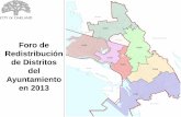 Foro de Redistribución de Distritos del Ayuntamiento€¦ · ¿Por qué es importante la Redistribución de Distritos? 3. Presentación sobre el Proceso de Redistribución de Distritos