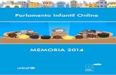 Parlamento Infantil Online - ciudadesamigas.orgciudadesamigas.org/wp-content/uploads/2015/01/memoria_parlamento... · El Parlamento Infantil Online es una herramienta para la dina-mización