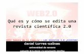 Qué es y cómo se edita una revista científica 2.0?” - EC3ec3.ugr.es/publicaciones/...es_y_Como_se_edita_una_revista_cientific… · los elementos para editar una revista 2.0