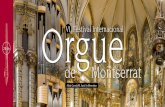 Orgue - estatics.montserratvisita.com · C elebrem enguany el VI Festival Internacional 3 Orgue de Montserrat (2016), Abat Cassià M. Just, in memoriam.El Festival consolida la seva