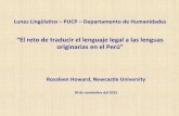 “El reto de traducir el lenguaje legal a las lenguas ... · • Pedro Pitarch. 2009. El laberinto de la traducción: la Declaración Universal de los Derechos Humanos en tzeltal.