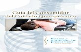 Guía del Consumidor del Cuidado Quiropráctico - … · optimizar la salud y la función de la columna vertebral, los brazos y piernas. La quiropráctica es una forma de atención