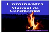 Manual de Ceremoniasscouts.net.gt/aws/wp-content/uploads/2012/10/Manual_de_ceremonia… · Diseño y Edición: Edson Rosales ... Guatemala, Septiembre del 2010 !! Página3 Caminantes