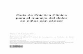 Guía de Práctica Clínica para el manejo del dolor en …a-Manejo-del-Dolor-en-Niños-con... · años, pero nadie había tratado sobre el dolor de la enfermedad en los niños de