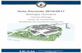 Guía Docente 2016/2017 - UCAM | Campus de Cartagenacartagena.ucam.edu/.../biologia_humana_16-17_0.pdf · 2016-11-20 · ... 6 ECTS. Unidad Temporal: 1er curso ... Fisiología humana: