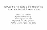 El Caribe Hispano y su Influencia para una Transicion …web.cortland.edu/Romeu/AsceCaribeHispano2005.pdf · Tres Causas de la Longevidad ... –Invasion de Leclerc; independencia