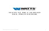 MANUAL DE CALIDAD DEL PROVEEDOR - …media.wattswater.com/SupplierQualityManual-SP.pdf · permitirles a nuestros proveedores cumplir consistentemente con las tolerancias y especificaciones