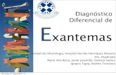 Diagnóstico Diferencial de Exantemas - kindermed.infokindermed.info/.../c_seminarios_casos_clinicos_files/Exantemas_11.pdf · pediátrico con ﬁebre alta y exantema de cualquier