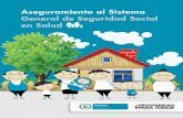 Aseguramiento al Sistema General de Seguridad … · Aseguramiento al Sistema General de Seguridad Social en Salud Diseño, diagramación e impresión Imprenta Nacional de Colombia