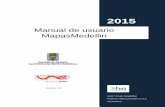 Manual de Usuario - MapasMedellín · Versión: 1.0 2015 Autor: Grupo Geográfico Empresa: H&G Consultores S.A.S 20/10/2015 Manual de usuario MapasMedellin
