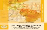 FACULTAD DE CIENCIAS … · La historia de las instituciones laborales colombianas gira al-rededor del Código Sustantivo del Trabajo expedido en 1950. ... décadas de apertura del