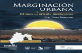 Marginación - biblioteca.diputados.gob.mxbiblioteca.diputados.gob.mx/janium/bv/md/LXII/marg_urb_orimex_lxii.pdf · Marginación Marginación El caso del oriente mexiquense Abel Pérez