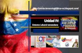 Entorno Laboral venezolano - Google Sites · Ruptura del Dialogo Social con el Sector Patronal. ... discriminación laboral, a la promoción del empleo juvenil, y a la capacitación