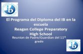 The IB Diploma Programme at Reagan College … · menos un examen de IB al final de su año de secundaria, ... Teatro y Artes Visuales. ... 1 examen (a $55.00 por examen): ...