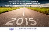 Predicciones 2015 “Lo que tus números dicen sobre tu ...mvhispano.s3.amazonaws.com/minumerologia/2015_reporte_numerol… · @Mi_Numerologia Consigue tu reporte personalizado para