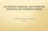 La América colonial: los primeros escritos/los primeros …20... · EXPLORACIÓN DE NORTEAMÉRICA Exploración y asentamiento por parte de varios países europeos (Inglaterra, Francia,