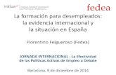 La formación para desempleados: la evidencia internacional ...ivalua.cat/documents/1/23_12_2014_07_46_50_Felgueroso.pdf · la evidencia internacional y ... * Aula vs centro de trabajo,