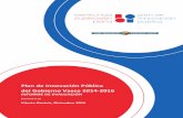INFORME DE EVALUACIÓN - Euskadi.eus€¦ · Informe de Evaluación – Plan de Innovación Pública del Gobierno Vasco 2014‐2016 4 de 125 2. Visión global, avances y limitaciones