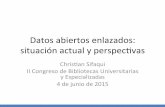 Datos&abiertos&enlazados:& …bibliotecas.uchile.cl/congreso/2015/files/datos-abiertos-enlazados... · ¿y&consultas&más&complejas,&con&“semán5ca”?& ... – Ontología: ...
