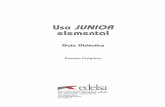 Uso Junior elemental - edelsa.es · Uso JUNIOR va dirigido a alumnos jóvenes de español como lengua extranje - ra que deseen o necesiten mejorar sus conocimientos sobre el funcionamien