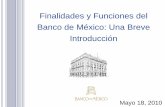Finalidades y Funciones del Banco de México: Una …observatorio.azc.uam.mx/pdf/CBM_18_5_2010_2.pdf · Índice I El Banco de México ll La Inflación y la Política Monetaria è