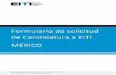 Formulario de solicitud de Candidatura a EITI MÉXICO · Requisitos EITI para la ... en el sitio web de EITI y estarán disponibles para comentarios del público. Una vez ... de FUNDAR,