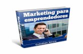 Marketing para Emprendedores - Actitud La Clave Del …actitudlaclavedelexito.com/wp-content/uploads/2013/11/marketing-em... · Objetivo es un logro positivo que nos proponemos en