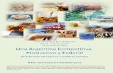 U Argentina Competitiva, - Fundación Mediterranea - … · Sin embargo, un grupo tiende a ser excluido de este esquema. Para ellos se contemplan las políticas sociales focalizadas.